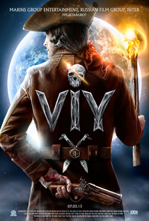 Viy (2014) a.k.a Forbidden Kingdom