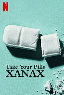 Take Your Pills: Xanax (2022)