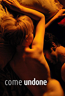 Come Undone (2010) +18 a.k.a. Cosa voglio di piu