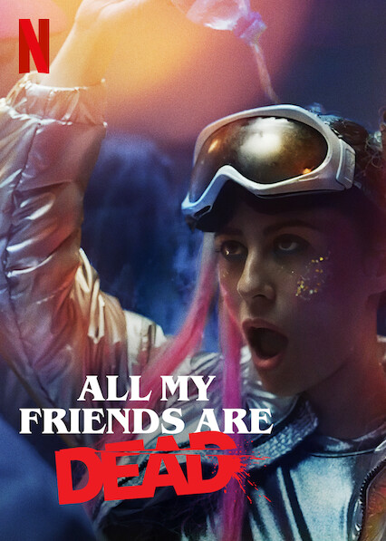 All My Friends Are Dead (2020) 16+