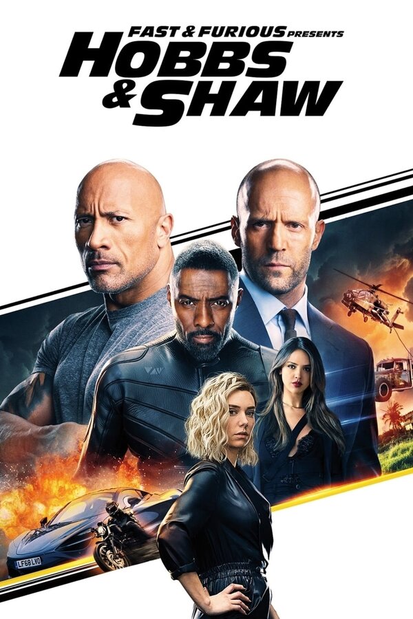 Fast & Furious Presents: Hobbs & Shaw (2019) a.k.a Hobbs and Shaw