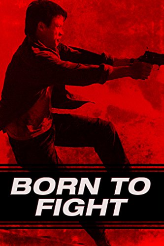 Born to Fight (2004)