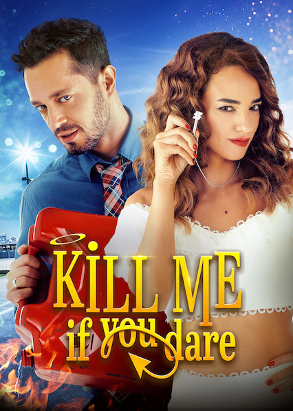 Oldur Beni Sevgilim (2019) a.k.a Kill Me if You Dare