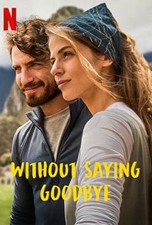 Without Saying Goodbye (2022) a.k.a. Hasta que nos volvamos a encontrar a.k.a. Backpackers