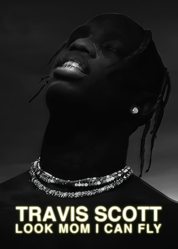 Travis Scott: Look Mom I Can Fly (2019)