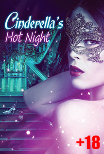 Cinderella’s Hot Night (2017) +18
