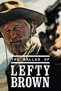 The Ballad of Lefty Brown (2017)