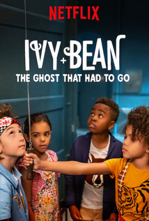 Ivy + Bean: The Ghost That Had to Go (2022)