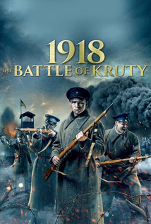 Kruty 1918 (2019) a.k.a Winter of The Braves a.k.a The Battle of Kruty