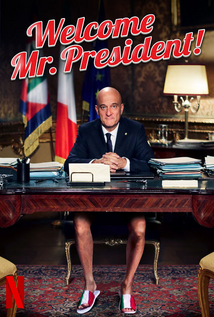 Welcome Mr. President (2013) a.k.a Benvenuto Presidente!