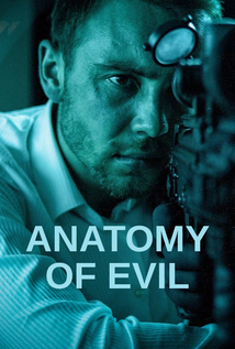 Anatomy of Evil (2015) a.k.a. Anatomia zla