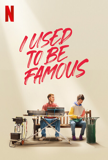 I Used to Be Famous (2022)