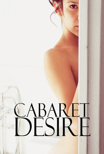 Cabaret Desire (2011) +18