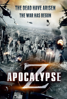 Apocalypse Z (2013) aka Zombie Massacre