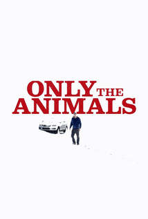 Only the Animals (2019)