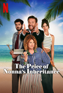 The Price of Nonna’s Inheritance (2024) a.k.a. Ricchi a tutti i costi