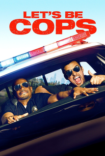 Let’s Be Cops (2014)