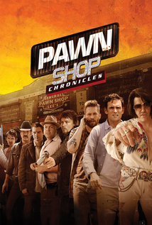 Pawn Shop Chronicles (2013)