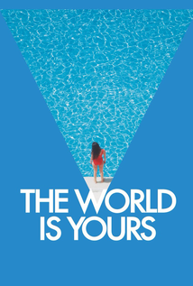 The World Is Yours (2018) a.k.a Le monde est a toi
