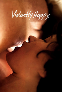Violently Happy (2016) +18